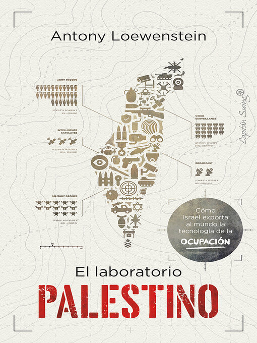Title details for El laboratorio palestino by Antony Loewenstein - Available